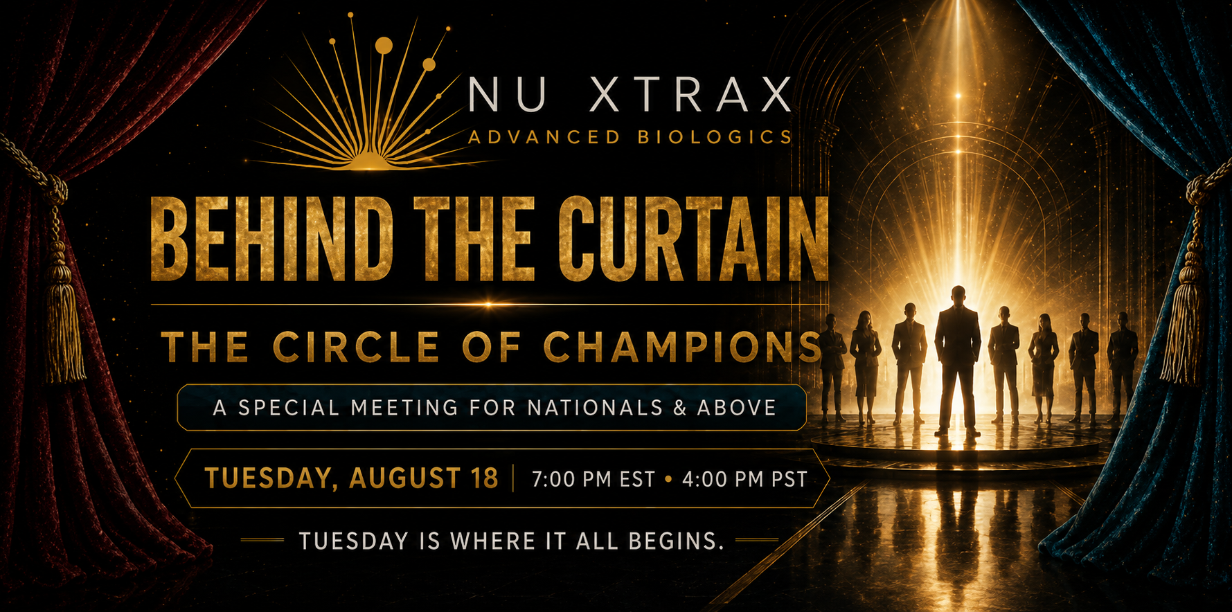 Nu Xtrax Behind the Curtain: The Circle of Champions, Tuesday August 18 at 7 PM Eastern and 4 PM Pacific.